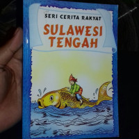 Seri Cerita Rakyat Sulawesi Tengah