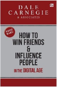How To Win Friends & Influence People in The Digital Age