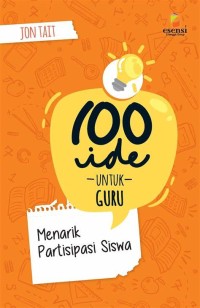 100 Ide Untuk Guru Menatik Partisipasi Siswa