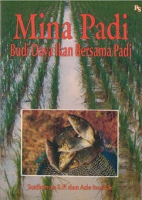 Mina padi: budi daya ikan bersama padi