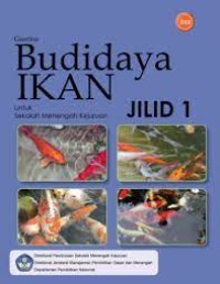 Budidaya ikan untuk sekolah menengah kejuaruan jilid 1