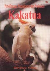 Pemeliharaan, penangkaran, dan penjinakan kakatua
