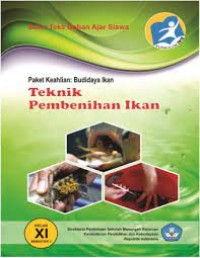 Paket keahlian budidaya ikan : Teknik pembenihan ikan kelas XI semester 3