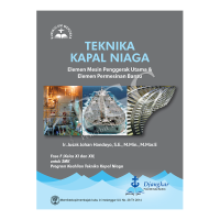 Teknika Kapal Niaga: Elemen Mesin Penggerak Utama & Elemen Permesinan Bantu Fase F (Kelas XI dan XII) Untuk SMK Program Keahlian Teknika Kapal Niaga