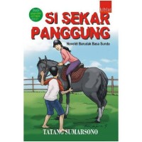 Si Sekar Panggung: Novelet Barudak Basa Sunda