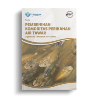 Pembenihan Komoditas Perikanan Air Tawar: Agribisnis Perikanan Air Tawar