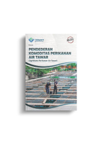 Pendederan Komoditas Perikanan Air Tawar: Agribisnis Perikanan Air Tawar