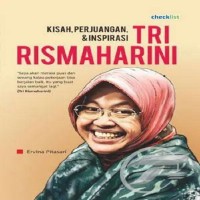 Kisah, Perjuangan, dan Inspirasi Tri Rismaharini