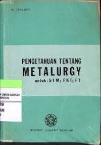 Pengetahuan Tentang Metalurgy: Untuk STM; FKT; FT