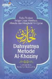 Dahsyatnya Metode Al-Khoziny: Buku Panduan Belajar Cepat Membaca, Menulis, dan Menghafal Al-Qur'an