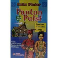 Buku Pintar Pantun & Puisi untuk Sekolah Dasar, Sekolah Menengah dan Umum