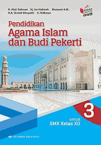 Image of Pendidikan Agama Islam dan Budi Pekerti untuk SMK Kelas XII: Kurikulum 2013 Edisi Revisi 2018