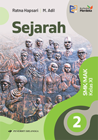 Sejarah: Untuk SMK/MAK Kelas XI (Berdasarkan Kurikulum Merdeka)