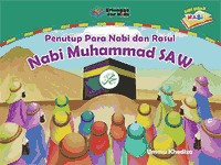 Penutupan Para Nabi dan Rasul: Nabi Muhammad SAW