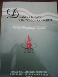 Dinamika Budaya Asia Tenggara-Pasifik : Dalam Perjalanan Sejarah