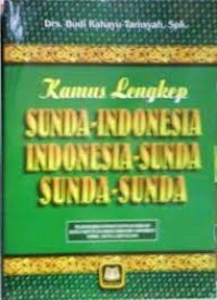 Kamus Lengkap Sunda-Indonesia Indonesia-Sunda Sunda-Sunda