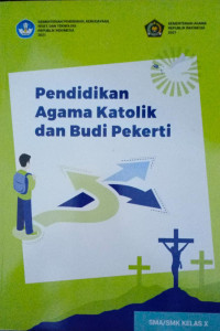Pendidikan Agama Katolik dan Budi Pekerti: SMK/SMK Kelas X