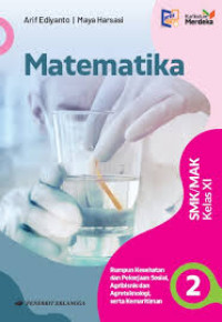 Matematika Rumpun Kesehatan dan Pekerjaan Sosial, Agribisnis dan Agroteknologi, serta Kemaritiman: untuk SMK/MAK Kelas XI Berdasarkan Kurikulum Merdeka