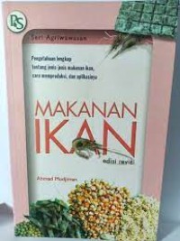 Makanan Ikan (pengetahuan lengkap tentang jenis-jenis makanan ikan, cara produksi, dan aplikasinya)