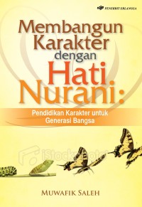 Membangun Karakter Dengan Hati Nurani