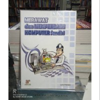 Merawat dan Memperbaiki Komputer Sendiri