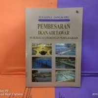 Pembesaran Ikan Air Tawar di Berbagai Lingkungan Pemeliharaan