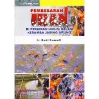 Pembesaran Ikan di Perairan Umum Dalam Keramba Jaring Apung
