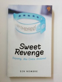 Sweet Revenge: Sayang, Aku Cinta Anakmu