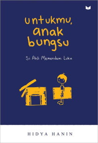 Image of Untukmu, Anak Bungsu: Si Ahli Memendam Luka