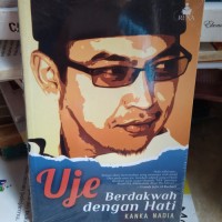 Uje Berdakwah dengan Hati
