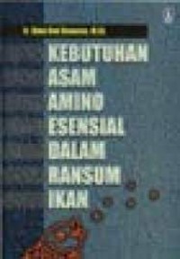 Kebutuhan Asam Amino Esensial Dalam Ransum Ikan