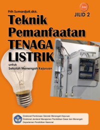 Teknik Pemanfaatan Tenaga Listrik Jilid 2 untuk SMK