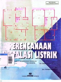 Perencanaan Instalasi Listrik Jilid 2: Untuk Sekolah Menengah Kejuruan Kelompok Teknologi dan Industri