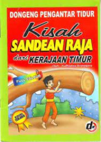 Image of Dongeng Pengantar Tidur: Kisah Sandean Raja dari Kerajaan Timur