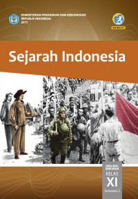 Image of Sejarah Indonesia untuk SMA/MA/SMK/MAK Kelas XI Semester 2: Kurikulum 2013