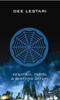 Supernova Episode: Kesatria, Putri, dan Bintang Jauh