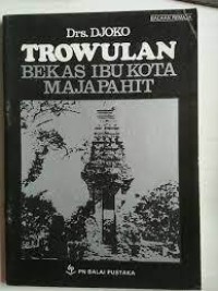 Trowulan Bekas Ibukota Majapahit