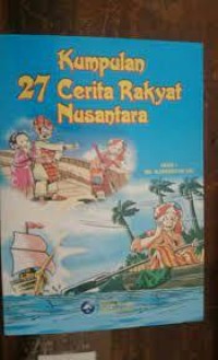 Kumpulan 27 Cerita Rakyat Nusantara