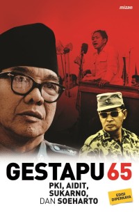 Gestapu 65: PKI, Aidit, Sukarno, dan Soeharto