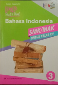 Image of Point to Point (PTP) Bahasa Indonesia untuk SMK/MAK Kelas XII: Berdasarkan Kurikulum 2013 KI-KD 2018
