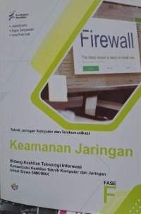 Teknik Jaringan Komputer dan Telekomunikasi: Keamanan Jaringan - Bidang Keahlian Teknologi Informasi - Keahlian Teknik Komputer dan Jaringan untuk Siswa SMK/MAK Fase F