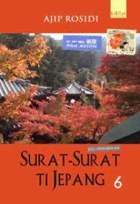 Surat-Surat Ti Jepang 6: Juli - Desember 1984