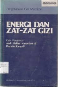 Pengetahuan Gizi Mutakhir: Energi dan Zat-Zat Gizi