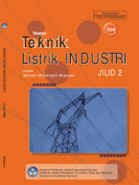 Teknik Listrik Industri Jilid 2 Untuk Sekolah Menengah Kejuruan