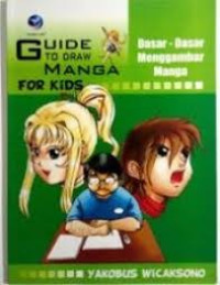 Guide to Draw Manga for Kids: Dasar-Dasar Menggambar Manga