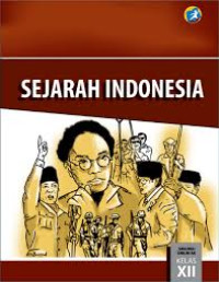 Image of Sejarah Indonesia untuk SMA/MA/SMK/MAK Kelas XII Jilid 2: Kurikulum 2013