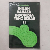Inilah Bahasa Indonesia yang Benar II