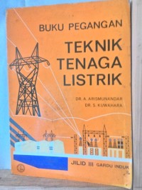 Buku Pegangan Teknik Tenaga Listrik: Pembangkitan Dengan Tenaga Air Jilid 1