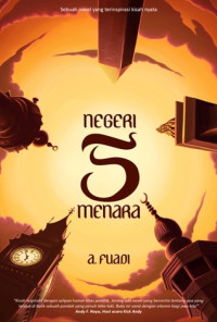 Negeri 5 Menara: Sebuah Novel yang Terinspirasi Kisah Nyata