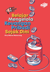 Belajar Mengelola Keuangan Pribadi Sejak Dini